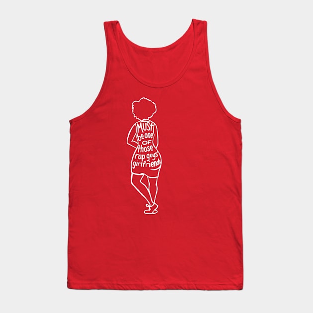 Rap Guys’ Girlfriend (wht) Tank Top by That ART Lady